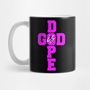 God Is Dope Christian Faith Believe In Jesus Chris Mug